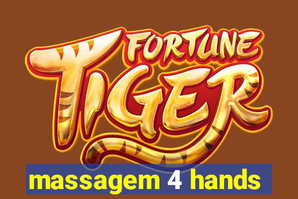 massagem 4 hands